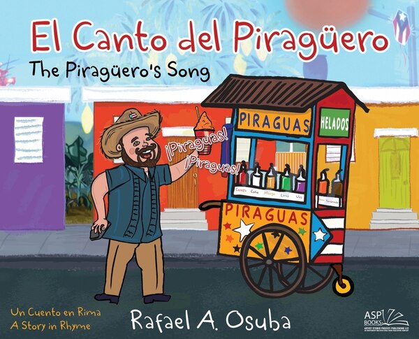 El Canto del Piragüero - The Piraguero's Song /BILINGUAL/SPANISH-ENGLISH by Rafael a Osuba, Hardcover | Indigo Chapters