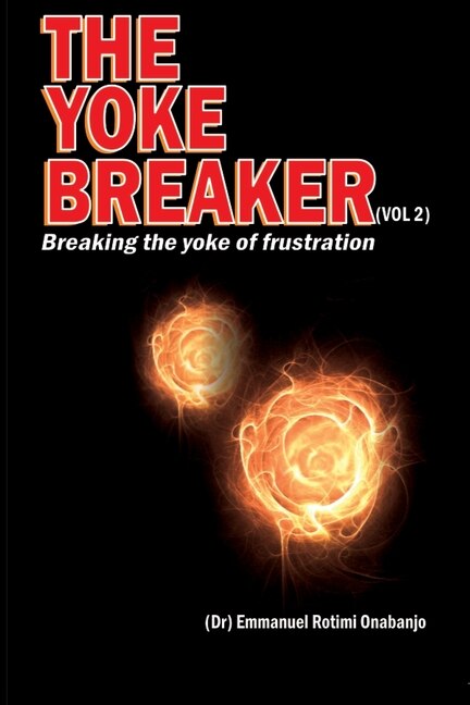 The Yoke Breaker Vol. 2 by Emmanuel Rotimi Onabanjo, Paperback | Indigo Chapters