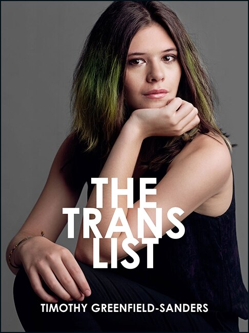 The Trans List by Timothy Greenfield-Sanders, Paperback | Indigo Chapters