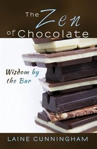 The Zen of Chocolate by Laine Cunningham, Paperback | Indigo Chapters