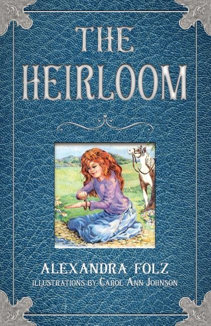 The Heirloom by Alexandra Folz, Paperback | Indigo Chapters