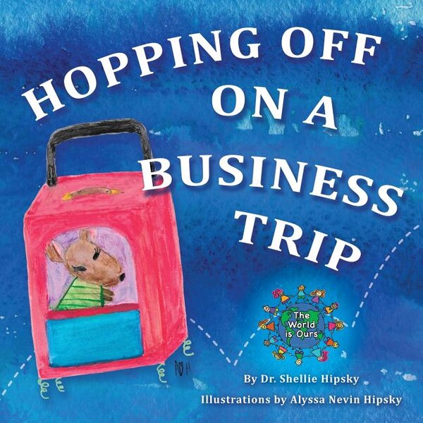 Hopping on a Business Trip by Shellie Hipsky, Paperback | Indigo Chapters