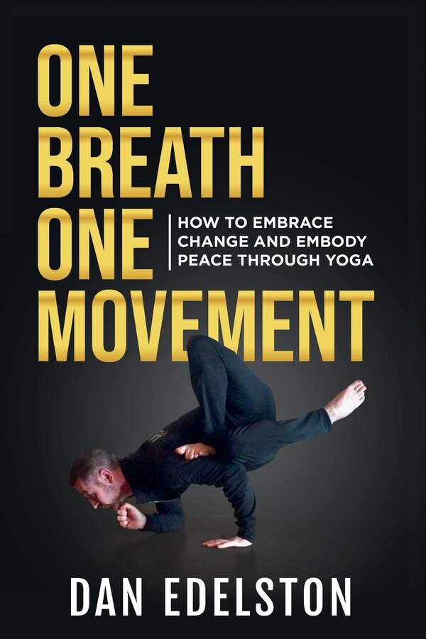 One Breath One Movement by Dan Edelston, Paperback | Indigo Chapters