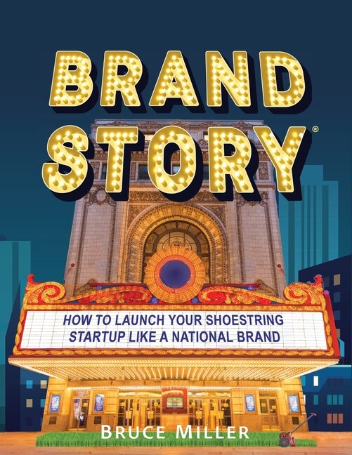 Brand Story by Bruce Miller, Paperback | Indigo Chapters