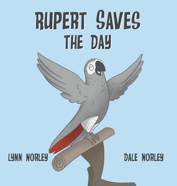 Rupert s the Day by Lynn Norley, Hardcover | Indigo Chapters