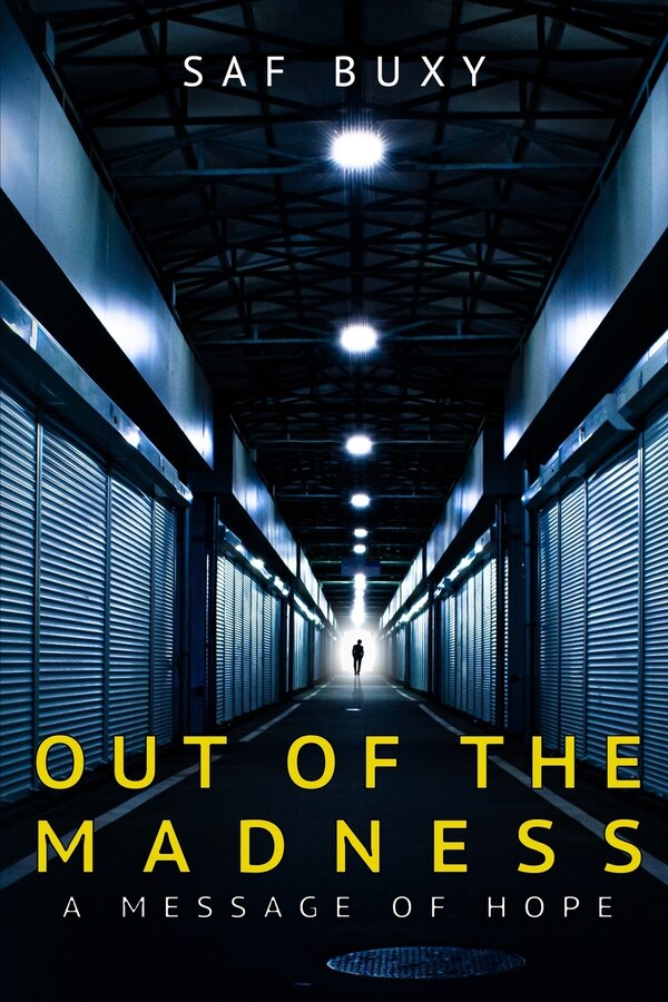 Out of the Madness by Saf Buxy, Paperback | Indigo Chapters