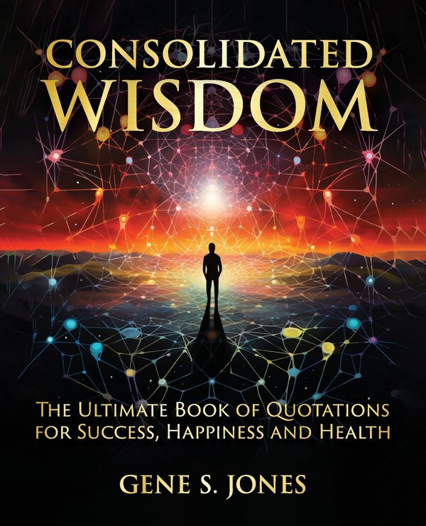 Consolidated Wisdom by Gene S Jones, Paperback | Indigo Chapters