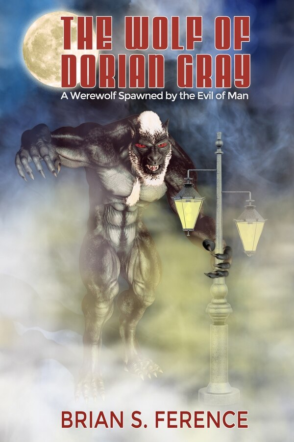 The Wolf of Dorian Gray by Brian S Ference, Paperback | Indigo Chapters