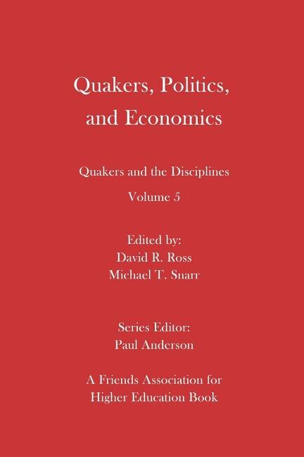 Quakers Politics And Economics by Michael T Snarr, Paperback | Indigo Chapters