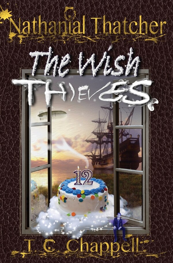 Nathanial Thatcher The Wish Thieves by T C Chappell, Paperback | Indigo Chapters