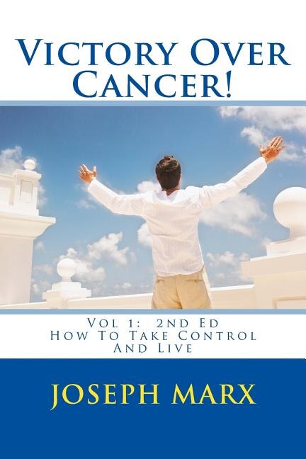 Victory Over Cancer Vol 1 by Joseph Marx, Paperback | Indigo Chapters