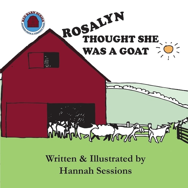 Rosalyn Thought She Was a Goat by Hannah Sessions