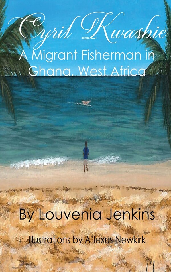 Cyril Kwashie by Louvenia Jenkins, Hardcover | Indigo Chapters