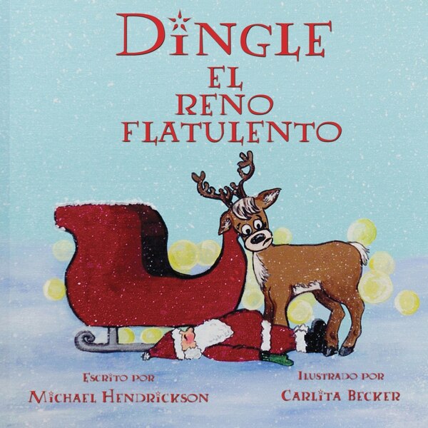 Dingle el Reno Flatulento by Carlita Becker, Paperback | Indigo Chapters