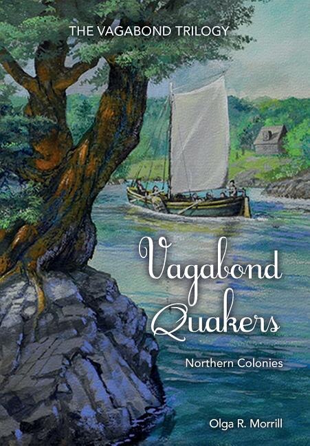 Vagabond Quakers by Olga R Morrill, Paperback | Indigo Chapters