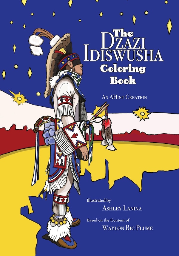 The Dzazi Idiswusha Coloring Book by Waylon Big Plume, Paperback | Indigo Chapters