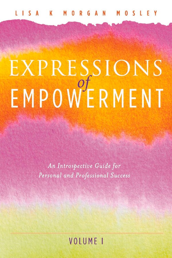 Expressions Of Empowerment by Lisa K Morgan Mosley, Paperback | Indigo Chapters