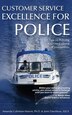Customer Service Excellence for Police by Amanda Coleman-Mason, Paperback | Indigo Chapters