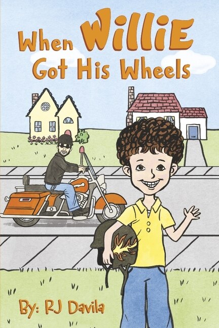 When Willie Got His Wheels by RJ Davila, Paperback | Indigo Chapters