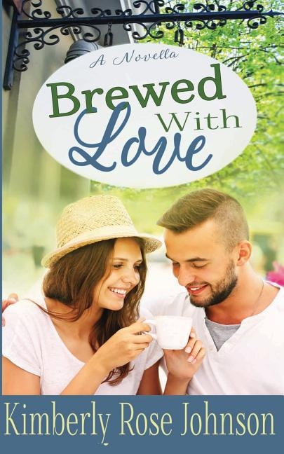 Brewed with Love by Kimberly Rose Johnson, Paperback | Indigo Chapters