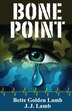Bone Point by Bette Golden Lamb, Paperback | Indigo Chapters