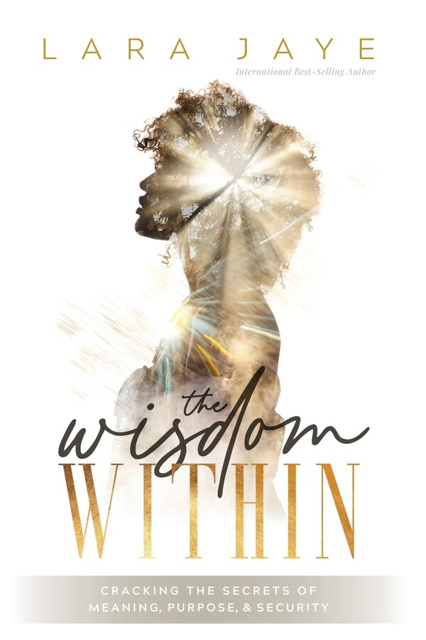 The Wisdom Within by Lara Jaye, Paperback | Indigo Chapters