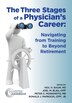 The Three Stages of a Physician's Career by Neil Baum, Paperback | Indigo Chapters