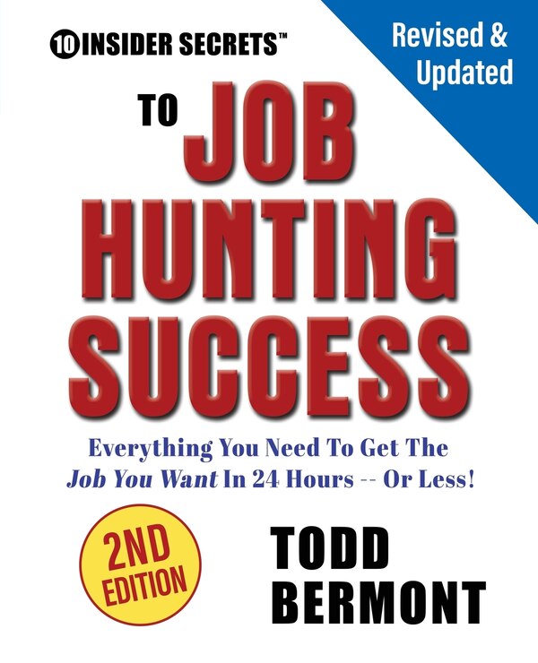 10 Insider Secrets to Job Hunting Success (2nd Edition) by Todd L Bermont, Paperback | Indigo Chapters
