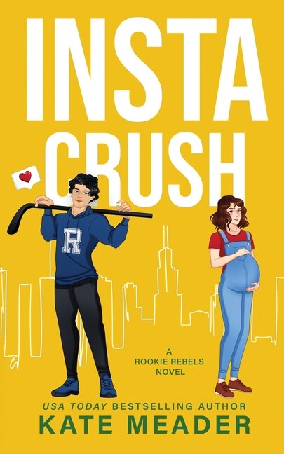 Instacrush (A Rookie Rebels Novel) by Kate Meader, Paperback | Indigo Chapters