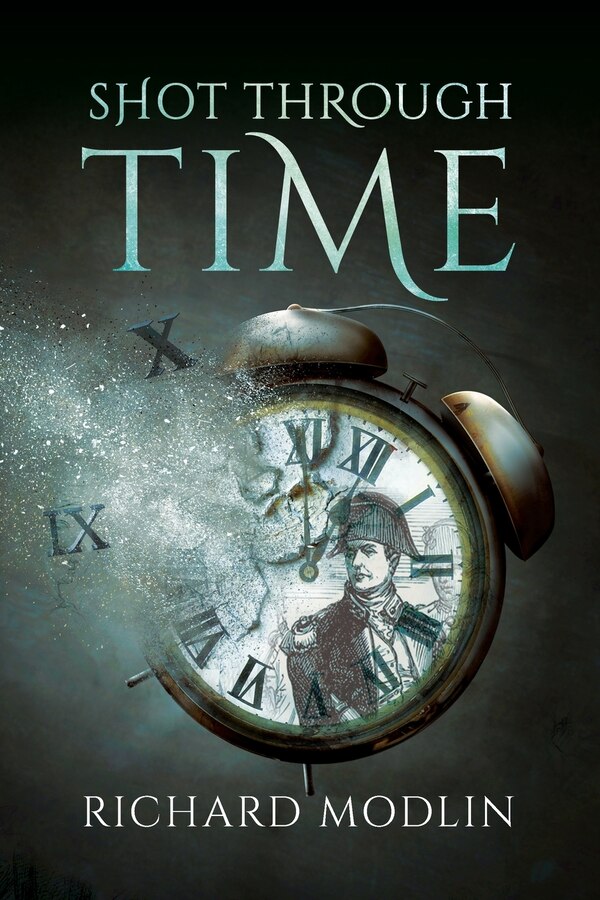 Shot Through Time by Richard Modlin, Paperback | Indigo Chapters