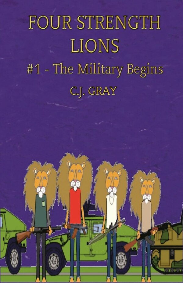 Four Strength Lions by C J Gray, Paperback | Indigo Chapters
