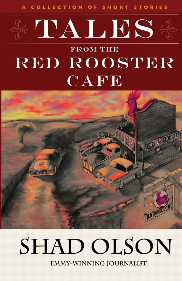 Tales From The Red Rooster Cafe by Shad Olson, Paperback | Indigo Chapters