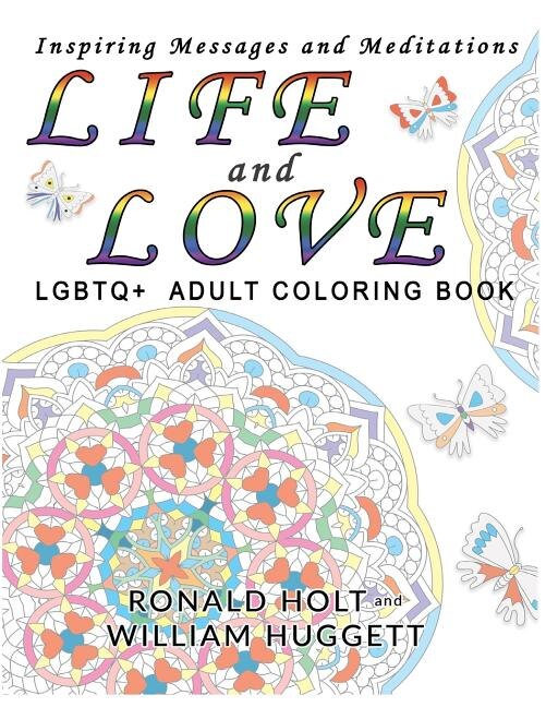 Life and Love LGBTQ+ Adult Coloring Book by William Huggett, Paperback | Indigo Chapters