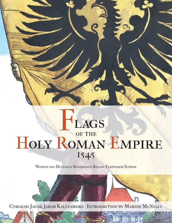 Flags of the Holy Roman Empire 1545 by Marion McNealy, Paperback | Indigo Chapters