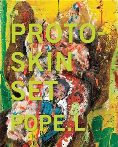 Pope. L: Proto-Skin Set by William Pope. L, Paperback | Indigo Chapters