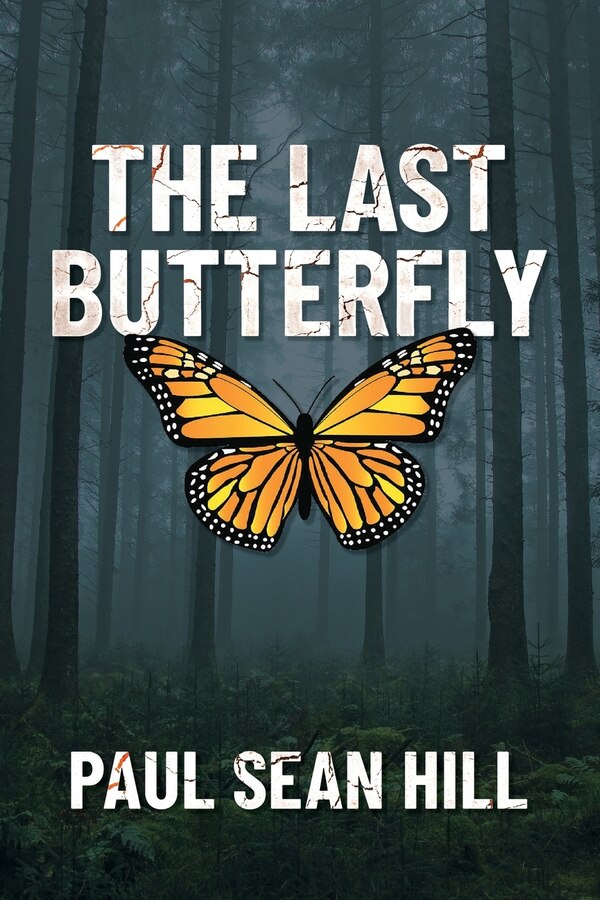 The Last Butterfly by Paul Sean Hill, Paperback | Indigo Chapters