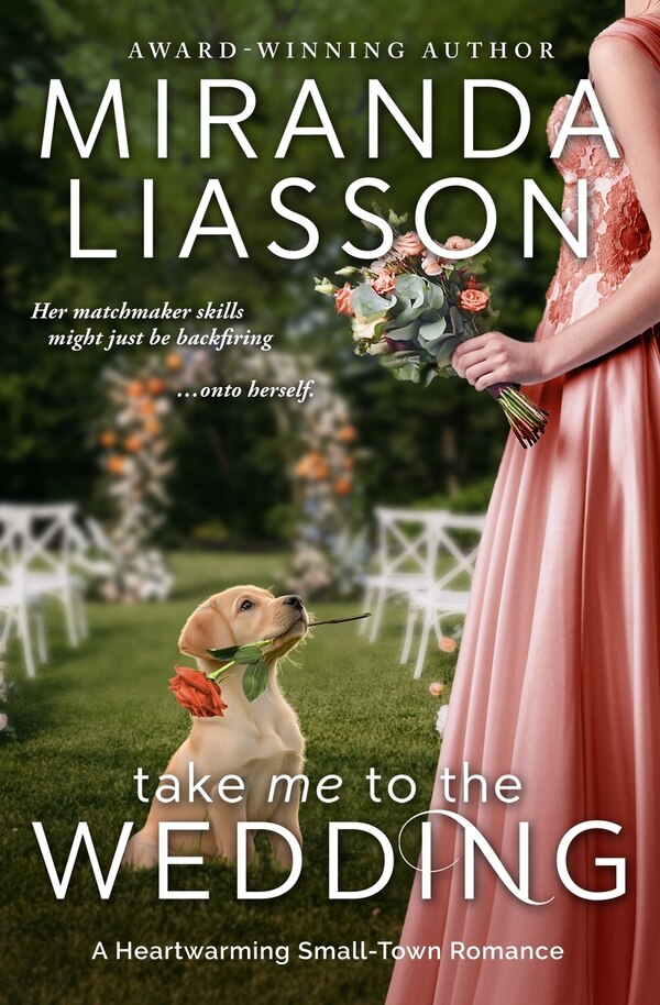 Take Me to the Wedding by Miranda Liasson, Paperback | Indigo Chapters