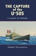 The Capture of the U-505 by Robert McLaughlin, Paperback | Indigo Chapters
