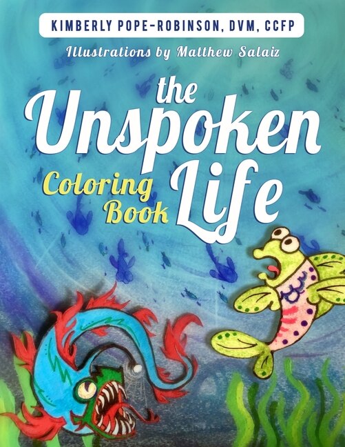 The Unspoken Life Coloring Book by Kimberly Pope-Robinson DVM, Paperback | Indigo Chapters