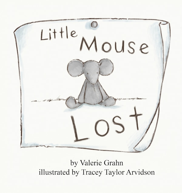Little Mouse Lost by Valerie Grahn, Hardcover | Indigo Chapters
