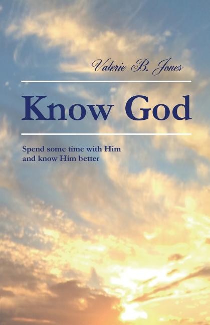 Know God by Valerie B Jones, Paperback | Indigo Chapters