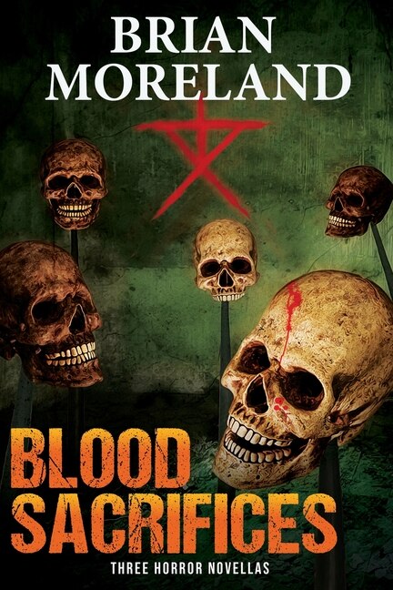 Blood Sacrifices by Brian Moreland, Paperback | Indigo Chapters