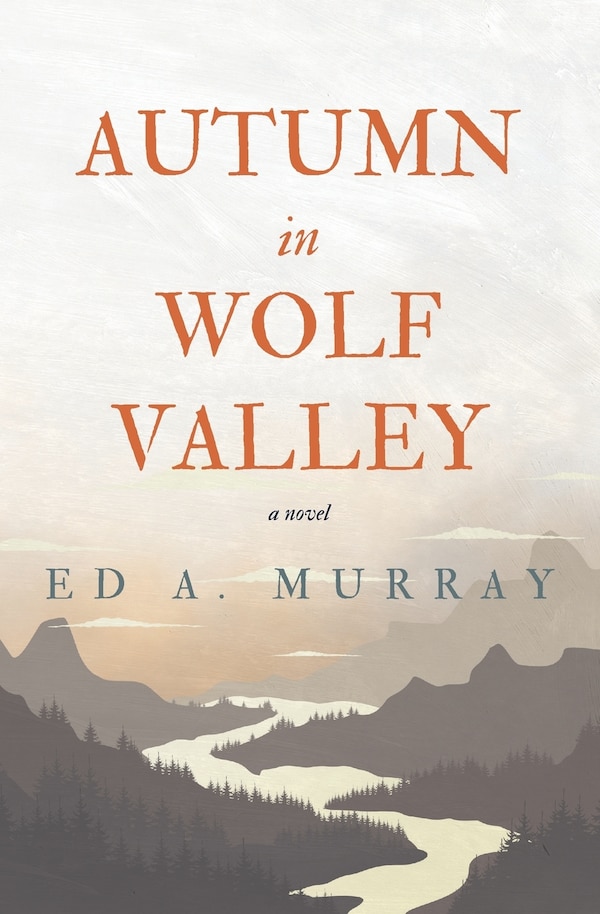 Autumn in Wolf Valley by Ed a Murray, Paperback | Indigo Chapters