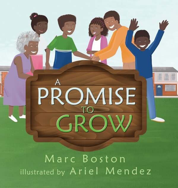 A Promise To Grow by Marc Boston, Hardcover | Indigo Chapters