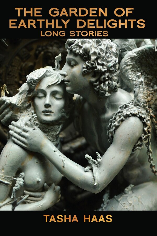 The Garden of Earthly Delights by Tasha Haas, Paperback | Indigo Chapters