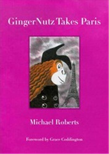 GingerNutz Takes Paris by Michael Roberts, Hardcover | Indigo Chapters