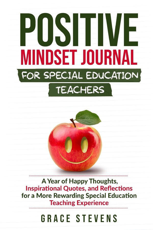 Positive Mindset Journal for Special Education Teachers by Grace Stevens, Paperback | Indigo Chapters