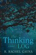 The Thinking Log by R Rachel Gauna, Paperback | Indigo Chapters