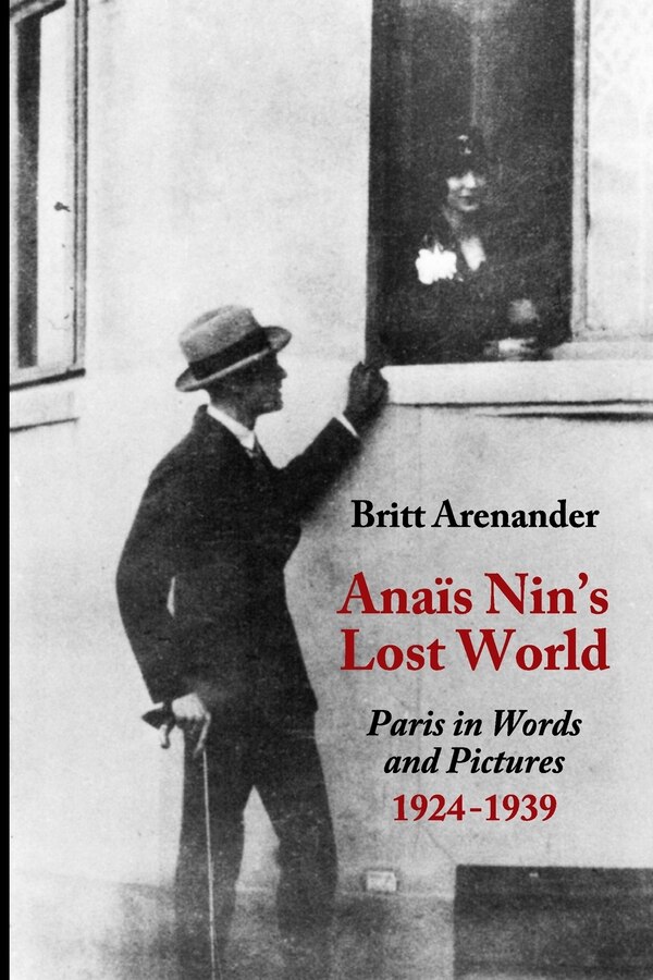Anais Nin's Lost World by Britt Arenander, Paperback | Indigo Chapters