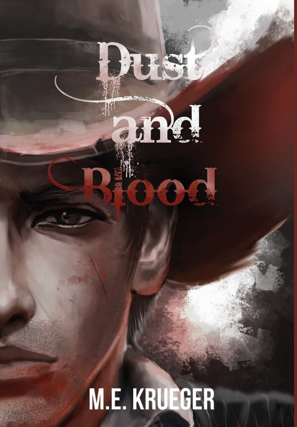 DUST AND BLOOD by M E Krueger, Hardcover | Indigo Chapters